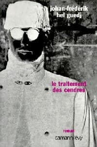 Le traitement des cendres - Johan-Frédérik Hel Guedj