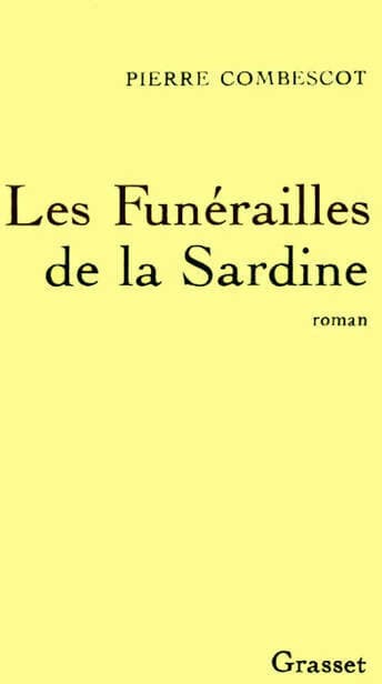 Les funérailles de la sardine - Pierre Combescot