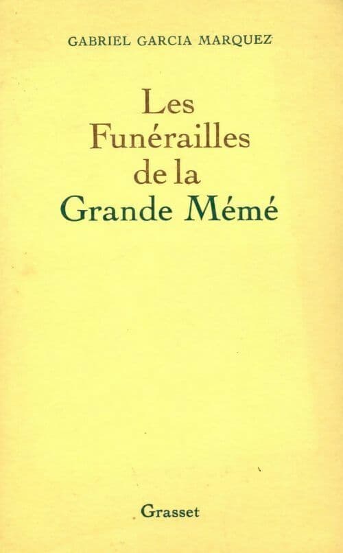 Les Funérailles de la Grande Mémé - Gabriel Garcìa Màrquez